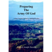 PREPARING THE ARMY OF GOD - A Basic Training Manual For Spiritual Warfare