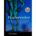 Watercolor: One Person's Teachings on Watercolor Painting and Becoming an Artist Along With a Gallery of His Work: For All Levels