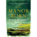 To the Manor Born: The Brigandshaw Chronicles Book 4