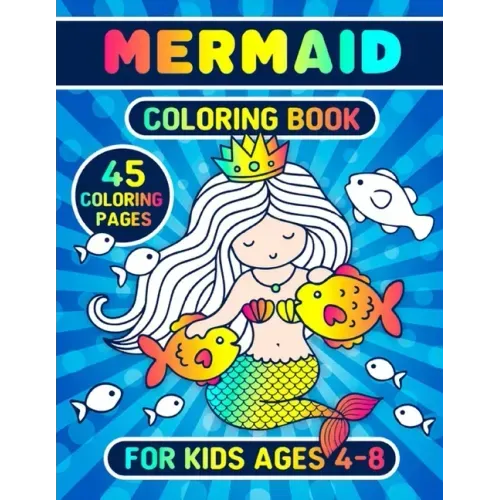 Mermaid Coloring Book For Kids Ages 4-8: Coloring Pages For Kids