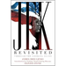 JFK Revisited: Through the Looking Glass