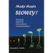 Make Haste SLOWLY!: Growing effective intercultural communication