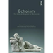 Echoism: The Silenced Response to Narcissism