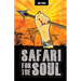 Safari for the Soul