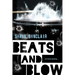 Beats and Blow