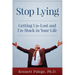 Stop Lying: Getting Un-lost and Un-stuck in Your Life