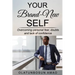 Your Brand-New Self: Overcoming Personal Fear, Doubts and Lack of Confidence