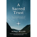 A Sacred Trust: The Four Disciplines of Conscious Leadership