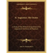 St. Augustine, the Orator: A Study of the Rhetorical Qualities of St. Augustine's Sermons Ad Populum