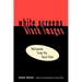 White Screens/Black Images: Hollywood from the Dark Side