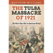 The Tulsa Massacre of 1921: The Worst Race Riot in American History