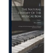 The Natural History Of The Musical Bow: A Chapter In The Developmental History Of Stringed Instruments Of Music; Volume 1