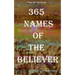 365 Names of the Believer
