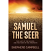 Samuel the Seer: The Last of the Judges, and the First of the Prophets