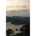 Love Comes at Twilight: A Love Story for Seniors