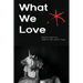 What We Love: An Aster(ix) Anthology, Fall 2016