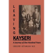 Leaving Kayseri: A Journey of One Hundred Years