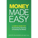 Money Made Easy: A Simple Guide for Accumulating, Spending, and Protecting Your Money