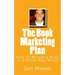 The Book Marketing Plan: How To Market a Book In a Brave New World