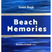 Guest Book: Beach Memories: A guestbook of all our friends, families and celebrities who visit our beach home: Ideal for AirBNB, b