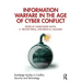 Information Warfare in the Age of Cyber Conflict