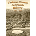 Ventura County California History 1782-1917
