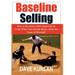 Baseline Selling: How to Become a Sales Superstar by Using What You Already Know about the Game of Baseball