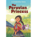 The Peruvian Princess: A Cinderella Story