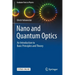 Nano and Quantum Optics: An Introduction to Basic Principles and Theory