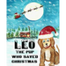 Leo The Pup Who Saved Christmas
