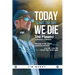 Today is NOT the Day We Die