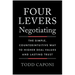 Four Levers Negotiating: The Simple, Counterintuitive Way to Higher Deal Values and Lasting Trust