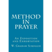 Method in Prayer: An Exposition and Exhortation