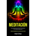 Meditación: Guía impresionante para principiantes por gabriyell buechner (Técnicas de meditación para una vida libre de estrés)