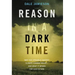Reason in a Dark Time: Why the Struggle Against Climate Change Failed -- And What It Means for Our Future