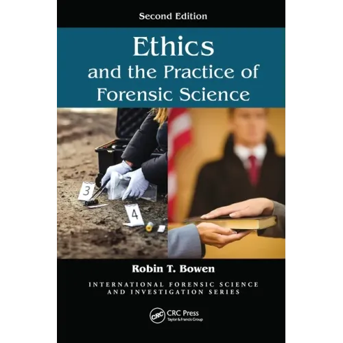 Ethics and the Practice of Forensic Science