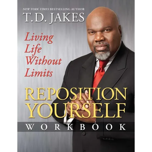 Reposition Yourself Workbook: Living Life Without Limits