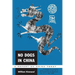 No Dogs in China: A Report on China Today