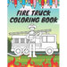 Fire Truck Coloring Book: For Kids With Bonus Activity Page Firefighter Flame Trucks