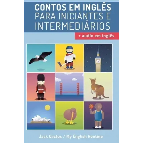 Aprenda Inglês com Contos Incríveis para Iniciantes e Intermediários: Melhore sua habilidade de leitura e compreensão auditiva em Inglês