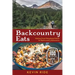 Backcountry Eats: Making Great Dehydrated Meals for Backcountry Adventures