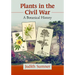 Plants in the Civil War: A Botanical History