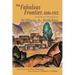 The Fabulous Frontier, 1846-1912: Facsimile of 1962 Edition