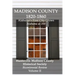 Madison County 1820-1860: Alabama's First City Grows: Bicentennial Review Volume II