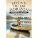 Beyond the Far Horizon: Adventures of a Fur Trader