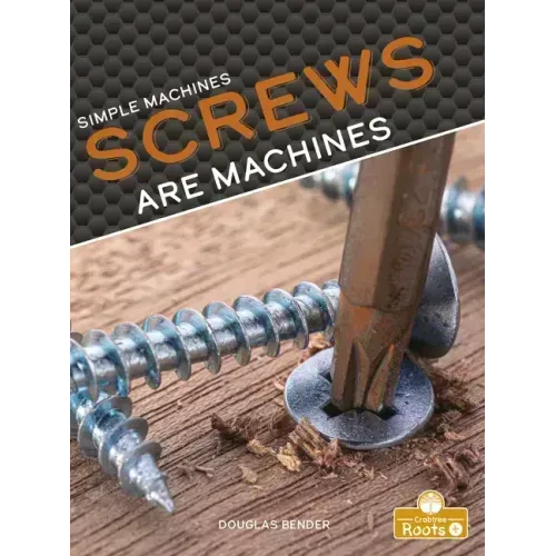 Screws Are Machines