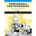 Powershell for Sysadmins: Workflow Automation Made Easy