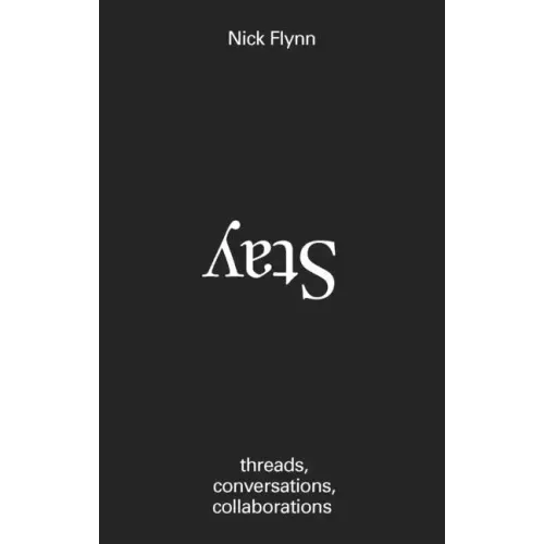 Stay: Threads, Conversations, Collaborations