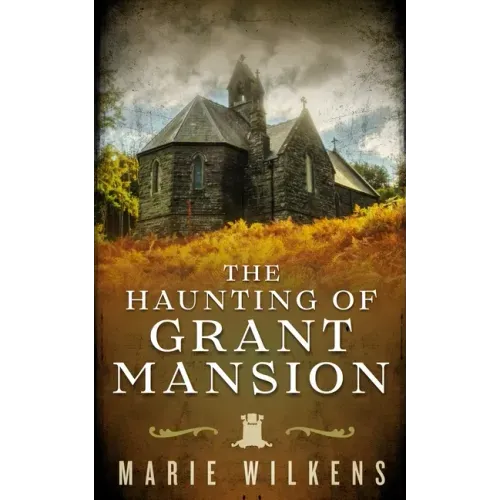 The Haunting of Grant Mansion