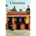 Colombia: A Rosen-Cooney Travel Story-No Passports Required: Bogota, the Coffee Zone, Cartagena, and Tayrona National Park